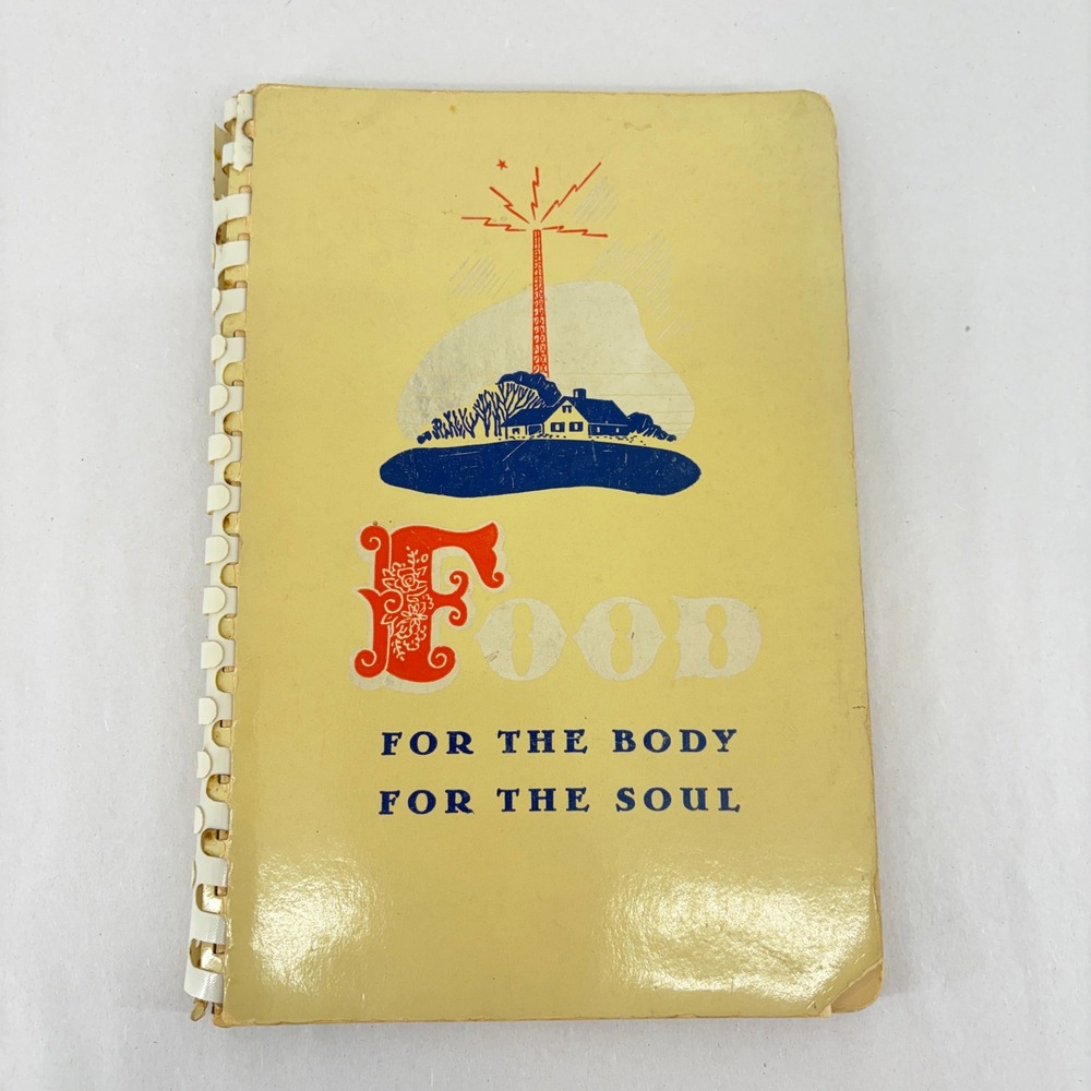 Moody Bible Institute Food For The Body For The Soul 1943 Vintage Cookbook MCM